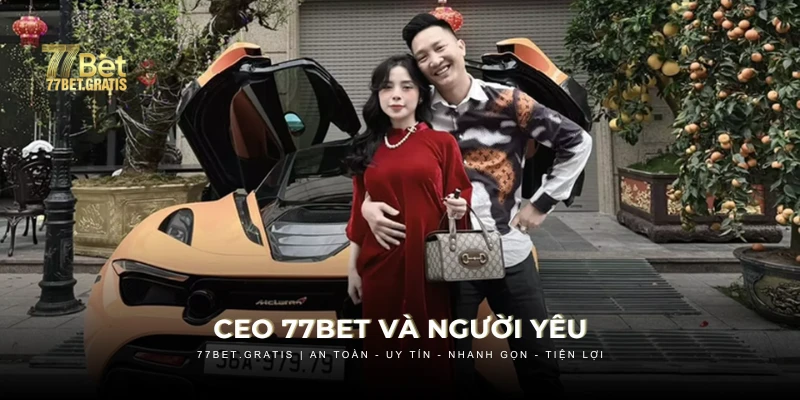 Thành công của CEO 77BET là cơ ngơi hoành tráng và một tình yêu hạnh phúc